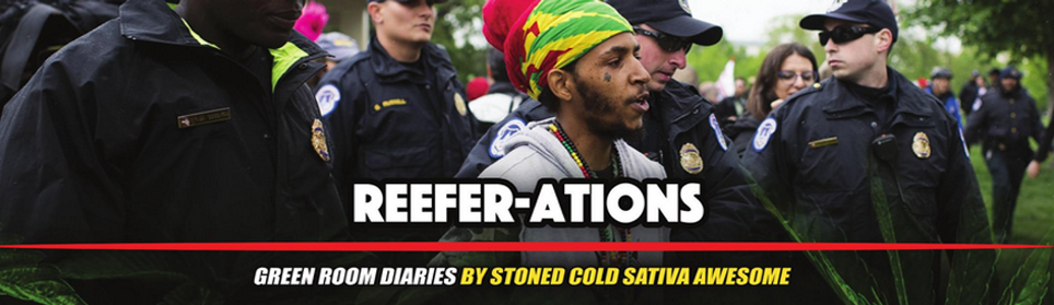 Green Room Diaries: Reefer-ations