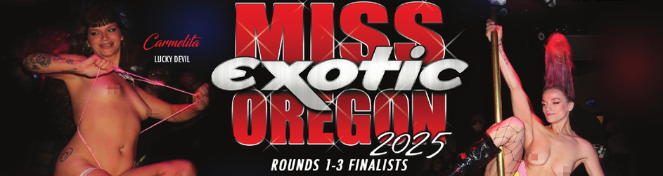 Miss Exotic Oregon (Rounds 1-3)