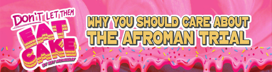 Don't Let Them Eat Cake: Why You Should Care About the Afroman Trial